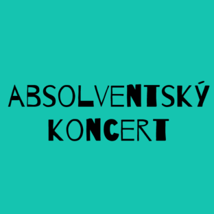 Absolventský koncert, 23. 4. 2026, 18:00, Malá scéna